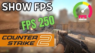 Counter Strike 2 How To Show FPS [upl. by Kcirtap]