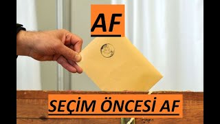 Af Seçim Öncesi cezaindirimi infazdüzenlemesi genelaf af ehliyetaffı ensonhaber seçim [upl. by Gies]