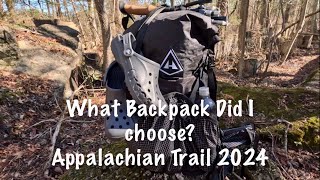 What Backpack Am I Using For My Appalachian Trail ThruHike 2024 [upl. by Anned]