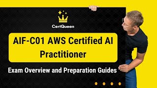 AIFC01 AWS Certified AI Practitioner Exam Overview and Preparation Guides [upl. by Oni]