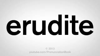 How to Pronounce Erudite [upl. by Elletse]