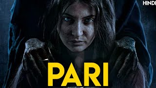 Pari 2018 Complete Story in Hindi  Pari Not a Fairytale [upl. by Bodnar]