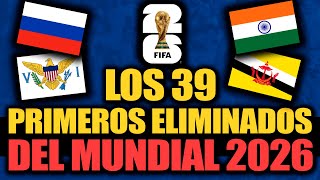 Los primeros 39 ELIMINADOS del MUNDIAL del 2026  Concacaf UEFA AFC CAF OFC Etc [upl. by Novit]