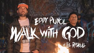 Eddy Puyol  Walk With God ft Lil Raskull Official Music Video [upl. by Noied]