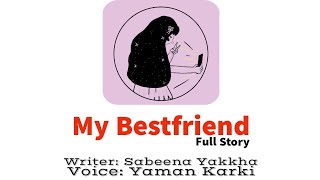 My Bestfriend  Nepali Full Audio Story [upl. by Eillim]