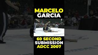 Marcelo Garcia 60 Second Submission ADCC 2007 🐐 [upl. by Attegroeg]