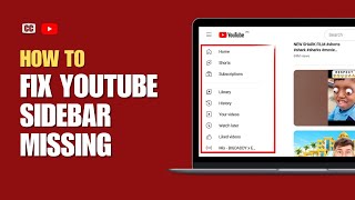 How To Fix YouTube Sidebar Missing Full Tutorial [upl. by Dazhehs]