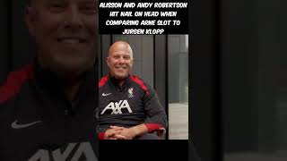 Alisson amp Robertson Reveal the TRUTH About Arne Slot vs Jurgen Klopp [upl. by Ennylcaj]