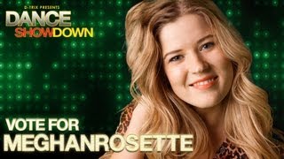 Dance Showdown Presented by Dtrix  Vote for meghanrosette [upl. by Pamelina205]