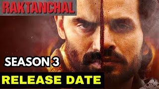 Raktanchal season 3 release date\raktanchal season 3\raktanchal web series season 3 [upl. by Dranel]