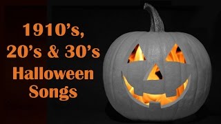 13 Vintage Halloween Songs from the 1910s 20s amp 30s – Full Song Party Playlist [upl. by Bollinger]