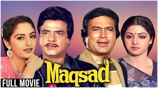 Maqsad Full Hindi Movie  Rajesh Khanna Sridevi Jeetendra Jaya Prada  Rajesh Khanna Hindi Movies [upl. by Gilbertina]