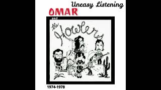 Omar and the Howlers ⭐Uneasy Listening 1974 1978⭐ You Make Me Feel Bad⭐2024 [upl. by Sigismundo]