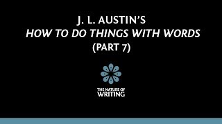 J L Austins How To Do Things With Words Part 7 [upl. by Esiahc]