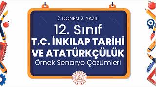 12 Sınıf TC İnkılap Tarihi ve Atatürkçülük 2 Dönem 2 Yazılı Örnek Senaryo Çözümleri [upl. by Ulises441]