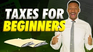 Tax Basics For Beginners Taxes 101 [upl. by Jarrett]