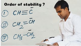 Stability of Acetylide Carbanion Vinyl Carbanion and Ethyl Carbanion l Organic Chemistry l SN Singh [upl. by Stearne113]