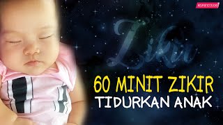 Zikir Tidurkan Anak Menangis Lullaby For Babies [upl. by Bilbe]