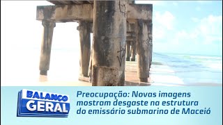 Preocupação Novas imagens mostram desgaste na estrutura do emissário submarino de Maceió [upl. by Garfield]