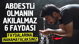 Abdestli Olmanın Akılalmaz 6 Faydası Faydalarına İnanamayacaksınız [upl. by Zaraf]