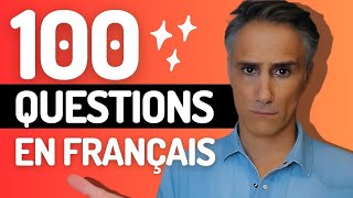 100 QUESTIONS COURANTES EN FRANÇAIS  Questions  Réponses en français [upl. by Tedd]