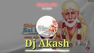 DJ Shirdi Wale Sai Baba 2019 DJ Akash And Shailesh Setyal Anaval Song [upl. by Crespo93]