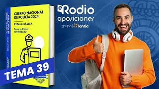 Tema 39  Cuerpo Nacional de Policía Temario Sintetizado [upl. by Iver]