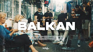 CORONA  BALKAN OFFICIAL VIDEO [upl. by Eznyl782]