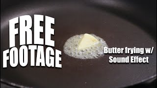 Copyright Free Stock footage amp Soundeffects Frying butter Sound effect [upl. by Schouten104]