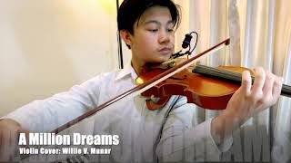 The Greatest Showman  A Million Dream  Violin Cover Willie Munar [upl. by Ashlie]