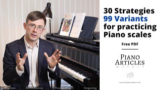 Best ways to practice scales  99 variants for for improving and mastering piano scales [upl. by Auerbach147]