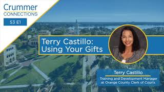 Crummer Connections Podcast Series S3 E1 Terry Castillo 21MBA UsingYour Gifts [upl. by Bunow155]