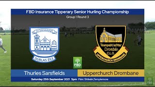 2021 0925 Thurles Sarsfields v Upperchurch Drombane Tipp SHC Round 3 [upl. by Regdirb]