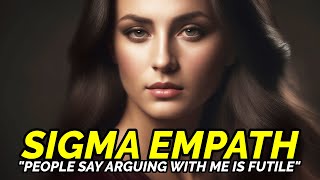 8 Reasons Why Arguing with Sigma Empaths is Futile [upl. by Ronnica]