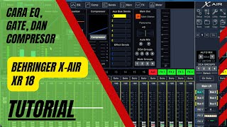 Mixer Digital Behringer X Air XR18 Tutorial Cara Penggunaan Dan Pengoperasian Mixer [upl. by Haskell231]