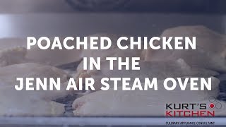 Poached Chicken in the Jenn Air Steam Oven [upl. by Annyrb278]