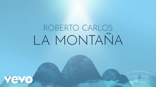 Roberto Carlos  La Montaña A Montanha Lyric Video [upl. by Gladine925]