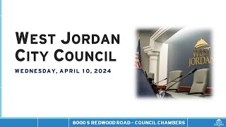 West Jordan City Council Meeting  April 10 2024 [upl. by Nairdad191]