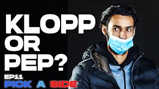 WHO IS THE BETTER MANAGER KLOPP OR PEP  PICK A SIDE  EP 11 [upl. by Aeneus469]