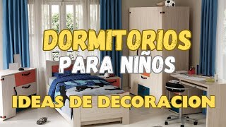 COMO DECORAR UN DORMITORIO PARA NIÑO  IDEAS FANTASTICAS Y CONTEMPORANEAS [upl. by Naened]