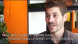 CE2  Troc des Talents  Pierre David quot Lhypnose dans le sport et au quotidien quot [upl. by Leach]