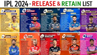 IPL 2024  All Teams Retained amp Released Players List  CSK KKR RCB MI DC RR GT PBKS IPL 2024 [upl. by Eldreda]