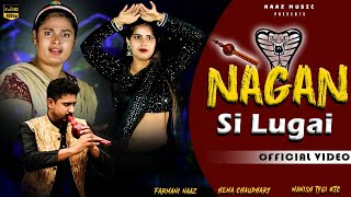 Nagan Si Lugai  Official Video  Farmani Naaz  Tera Balam Chota  New haryanvi Song  Hema  Rahul [upl. by Oinotnaocram]