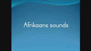 AFRIKAANS SOUNDS aeiouaaeeieoouuoeouuieiyaaieeueuooi [upl. by Axia]