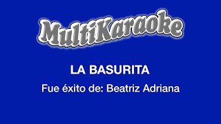 La Basurita  Multikaraoke  Fue Éxito De Beatriz Adriana [upl. by Loralyn]