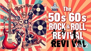 The 50s 60s ROCK and ROLL REVIVAL Vol 2 How 1950s Rock amp Roll Changed Society Forever [upl. by Tai560]