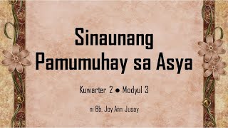 Sinaunang Pamumuhay sa Asya Araling Panlipunan 7 Kuwarter 2 Modyul 3 [upl. by Iaras]