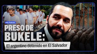 PRESO DE BUKELE EL ARGENTINO DETENIDO EN EL SALVADOR  FiloPolicial [upl. by Charbonneau413]