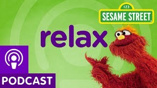 Sesame Street Relax Word on the Street Podcast [upl. by Lily]