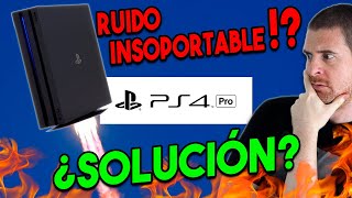 SOLUCIÓN AL RUIDO de PS4 PRO  🚀 TUTORIAL Refrigeración 🔥 [upl. by Colville]